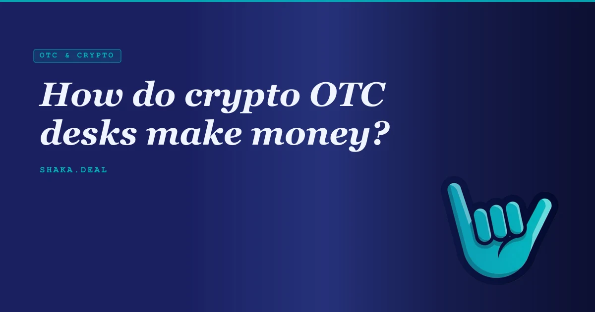 How do crypto OTC desks make money?