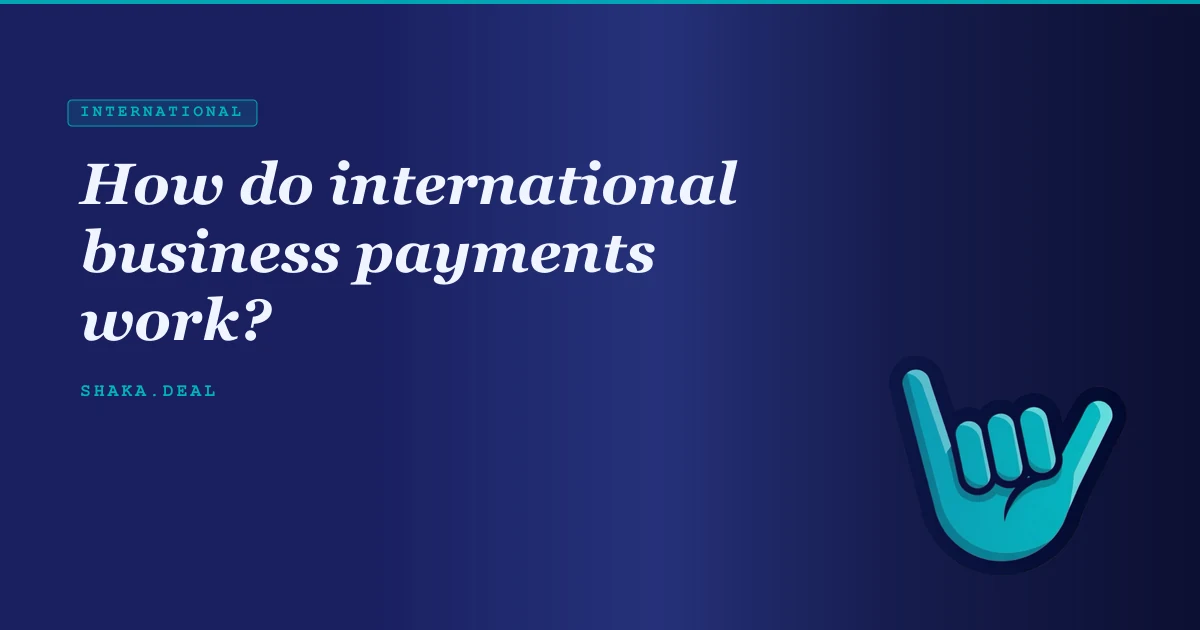 How do international business payments work?