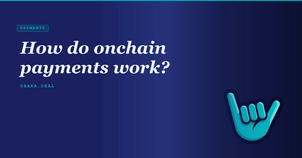 How do onchain payments work?