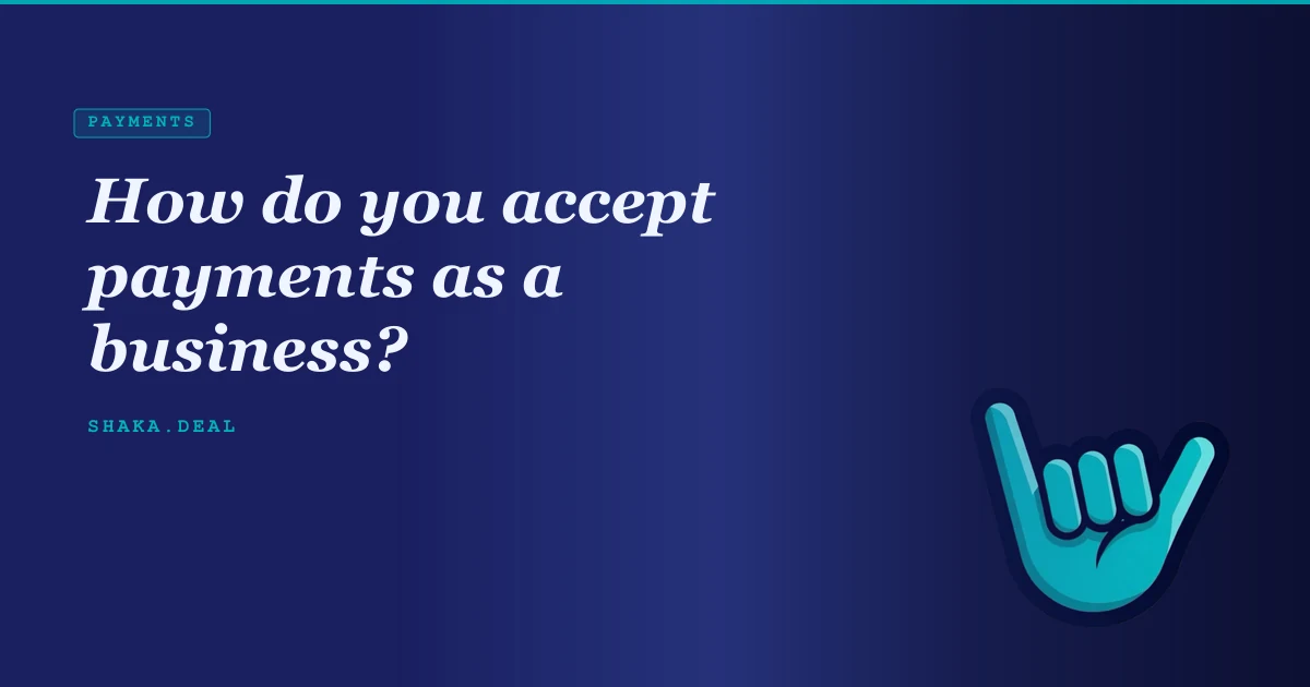 How do you accept payments as a business?