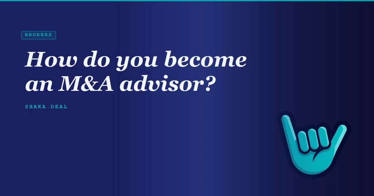 How do you become an M&A advisor?
