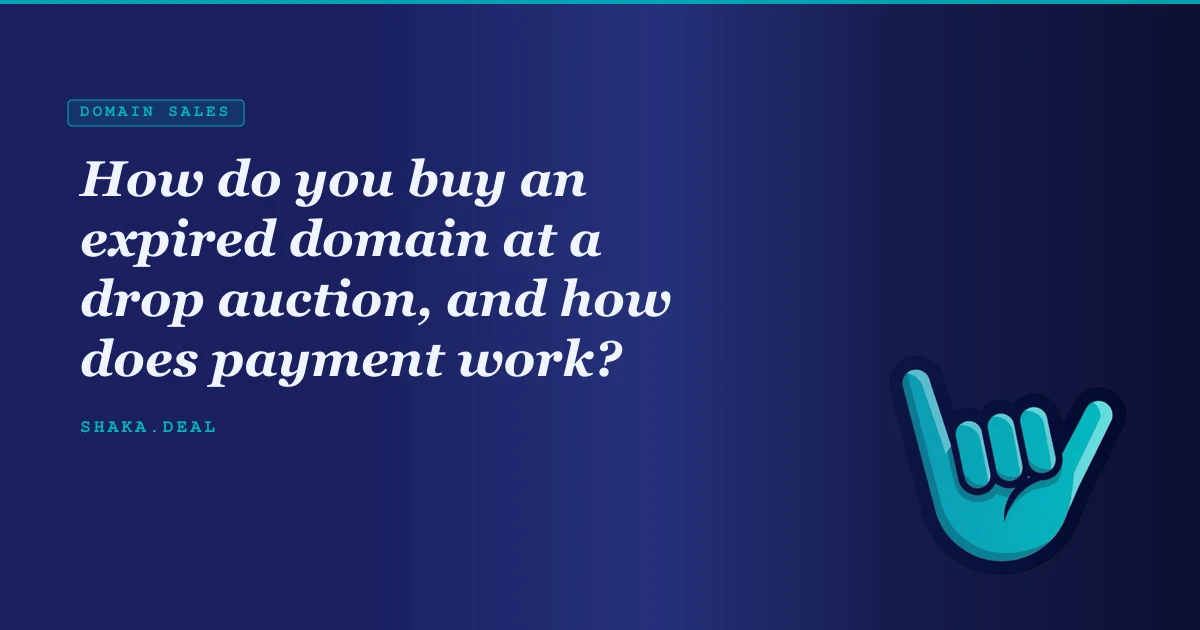 How do you buy an expired domain at a drop auction, and how does payment work?