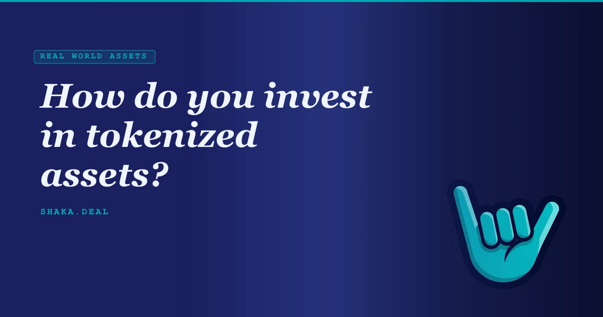 How do you invest in tokenized assets?