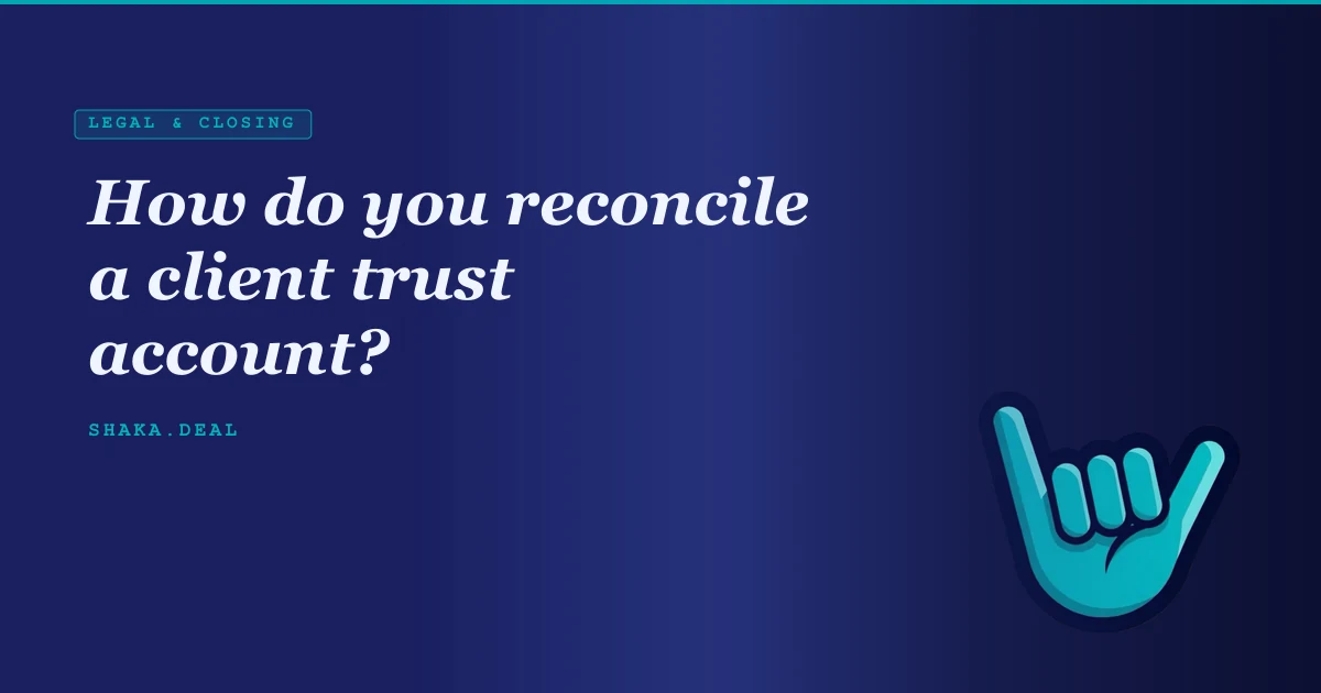 How do you reconcile a client trust account?