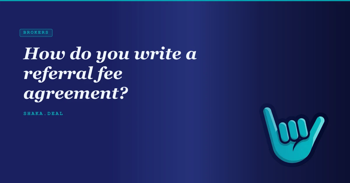 How do you write a referral fee agreement?