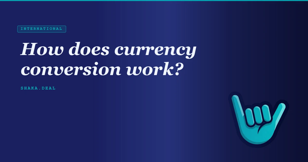 How does currency conversion work?