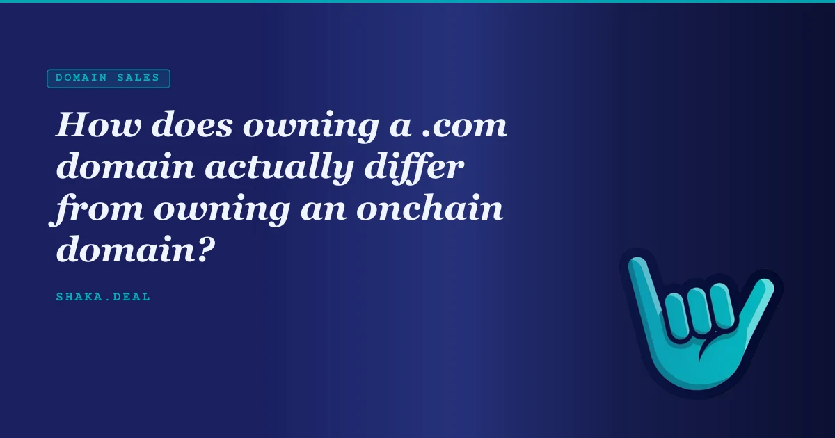 How does owning a .com domain actually differ from owning an onchain domain?