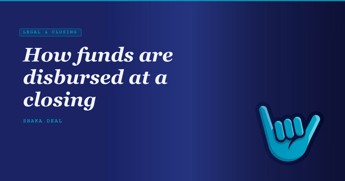 How funds are disbursed at a closing