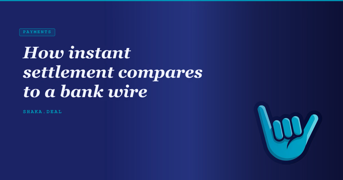 How instant settlement compares to a bank wire
