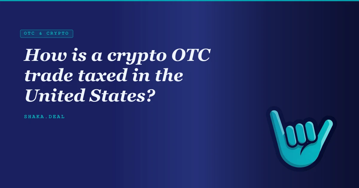 How is a crypto OTC trade taxed in the United States?