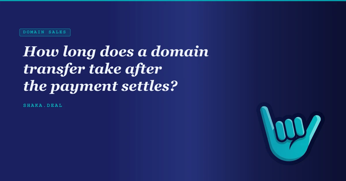 How long does a domain transfer take after the payment settles?