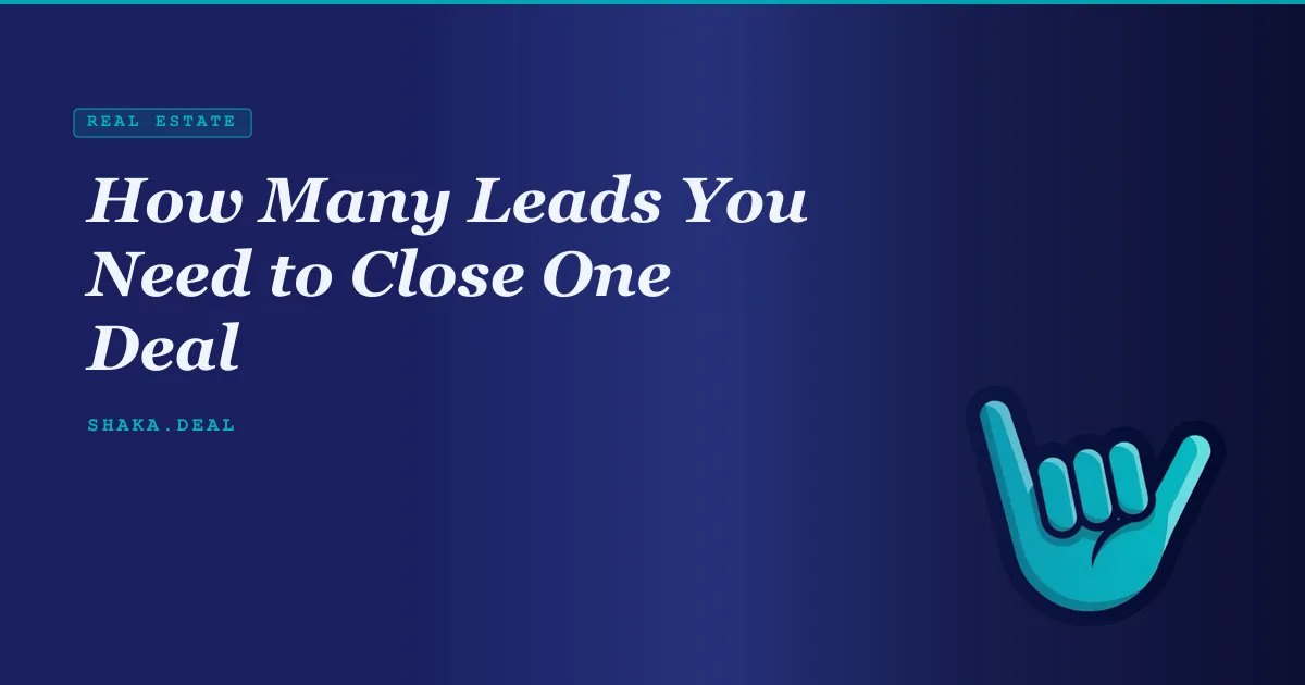 How Many Leads You Need to Close One Deal