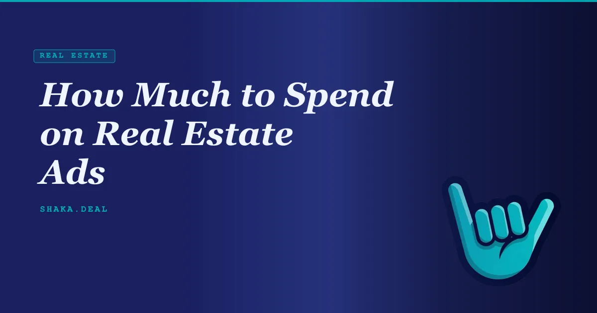 How Much to Spend on Real Estate Ads