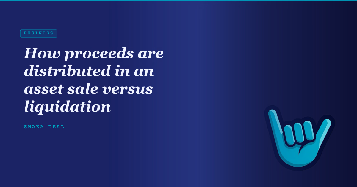 How proceeds are distributed in an asset sale versus liquidation