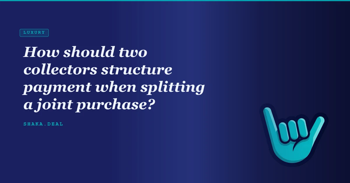 How should two collectors structure payment when splitting a joint purchase?