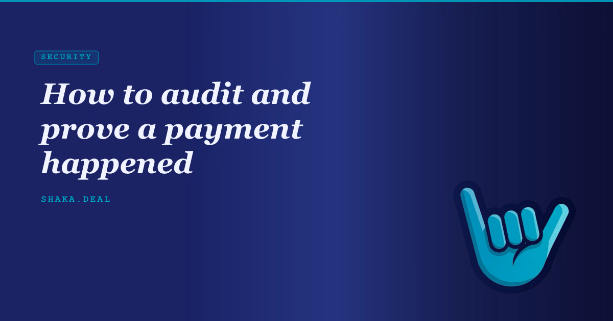 How to audit and prove a payment happened