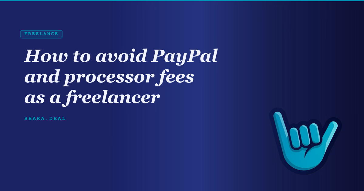 How to avoid PayPal and processor fees as a freelancer