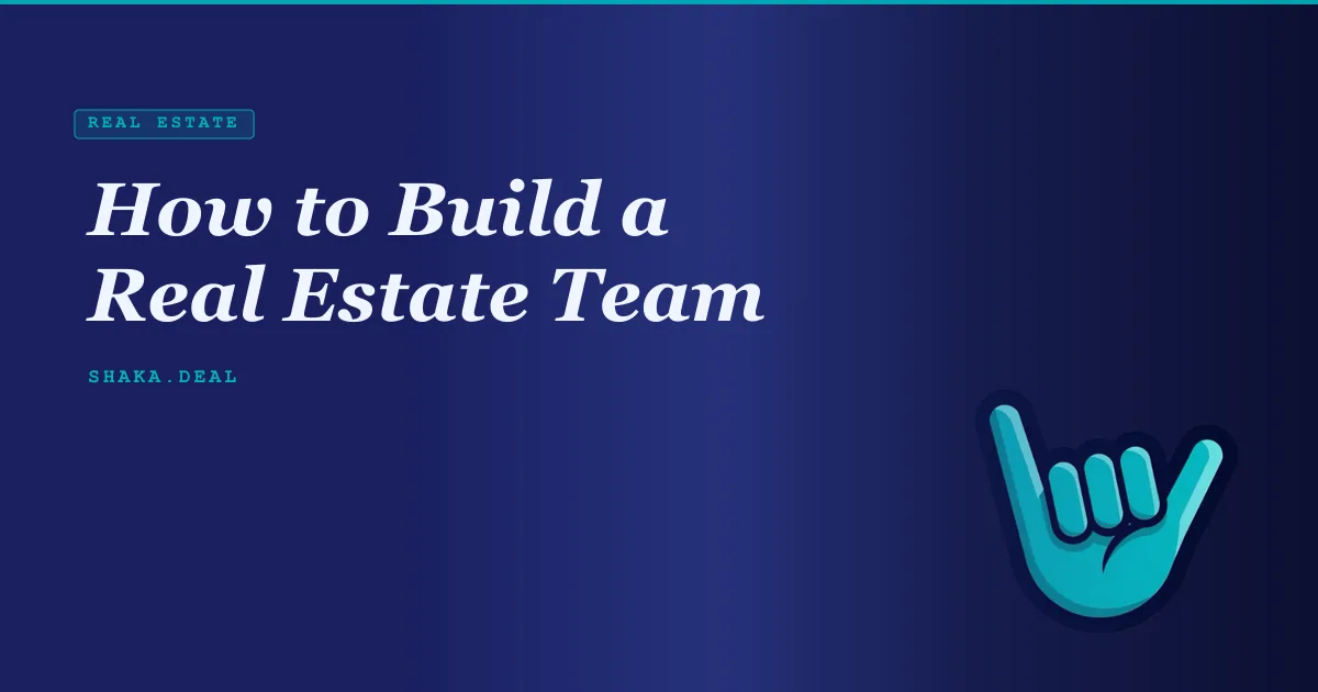 How to Build a Real Estate Team
