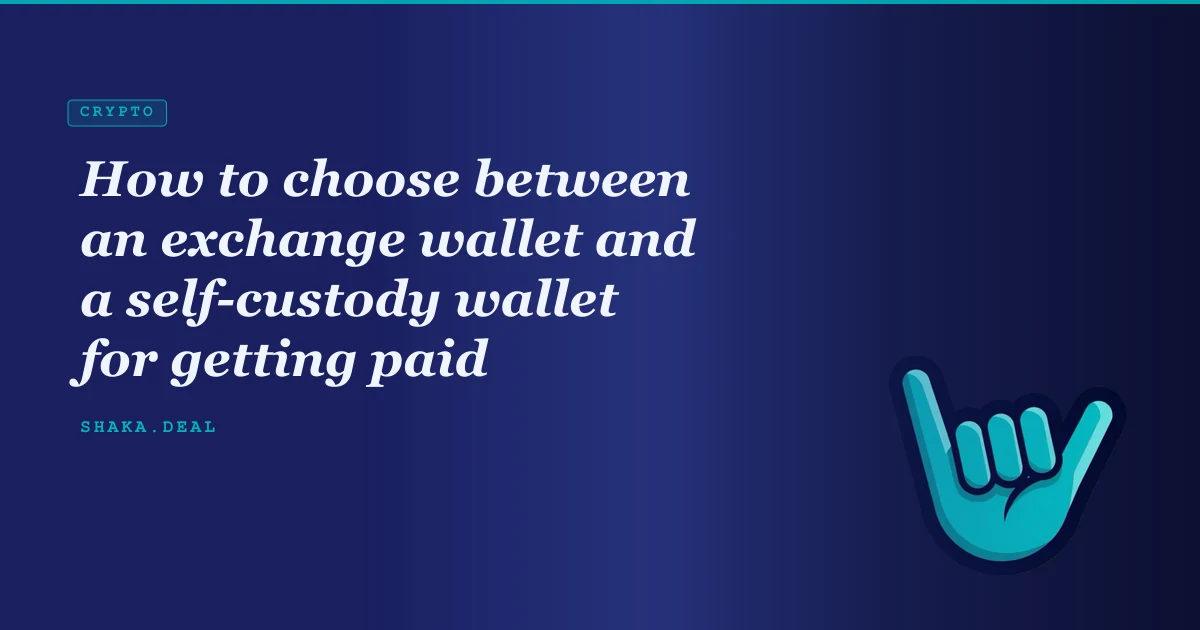 How to choose between an exchange wallet and a self-custody wallet for getting paid