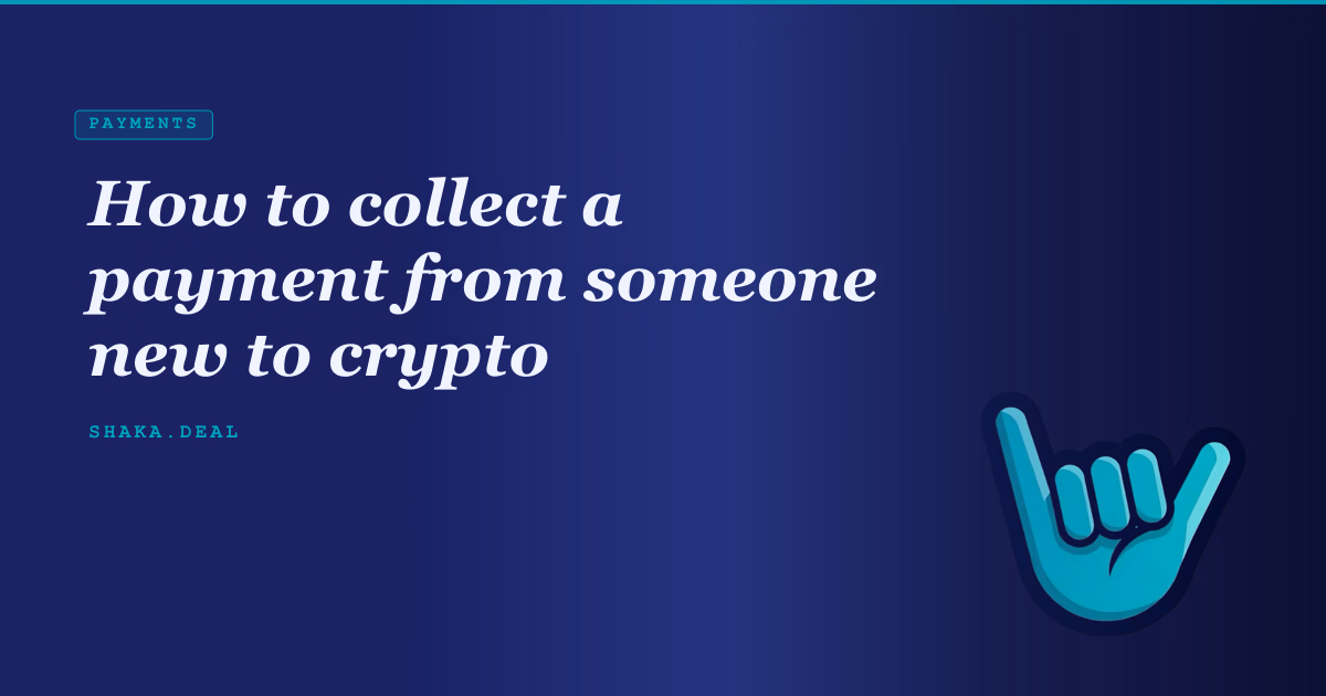 How to collect a payment from someone new to crypto