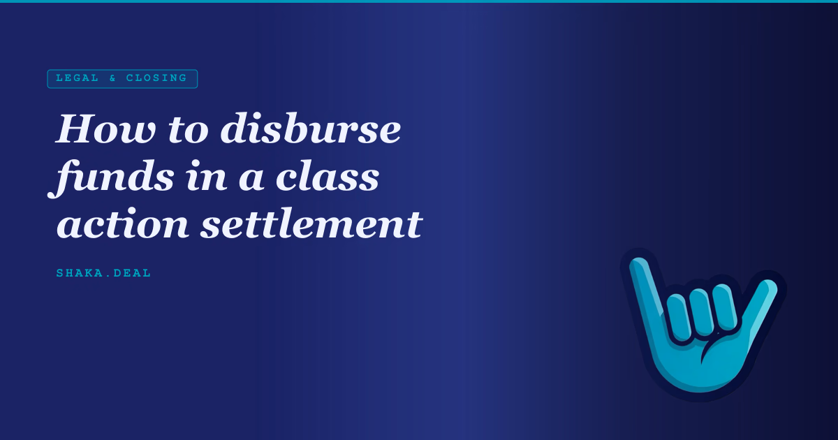 How to disburse funds in a class action settlement