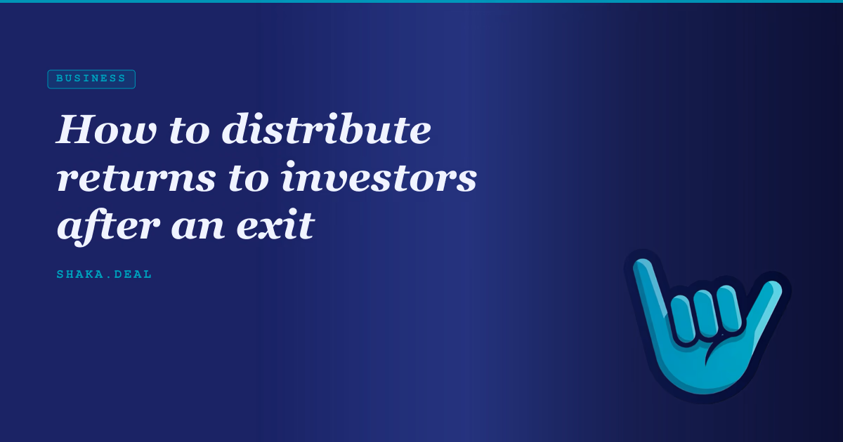 How to distribute returns to investors after an exit