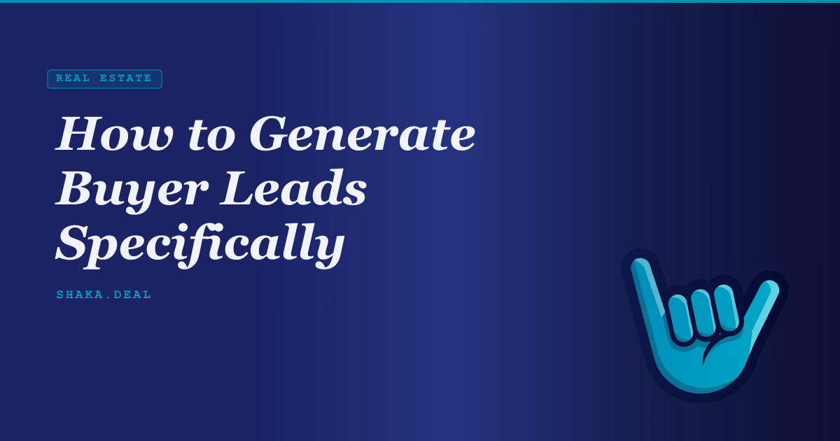 How to Generate Buyer Leads Specifically