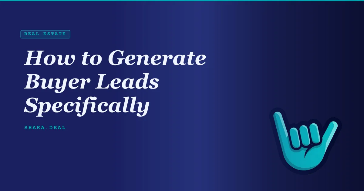 How to Generate Buyer Leads Specifically