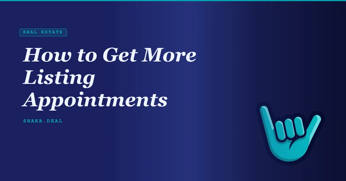 How to Get More Listing Appointments