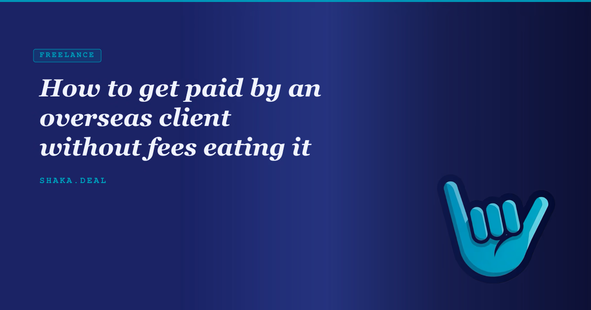 How to get paid by an overseas client without fees eating it