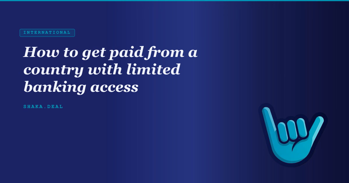 How to get paid from a country with limited banking access