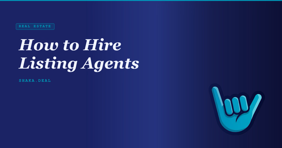 How to Hire Listing Agents