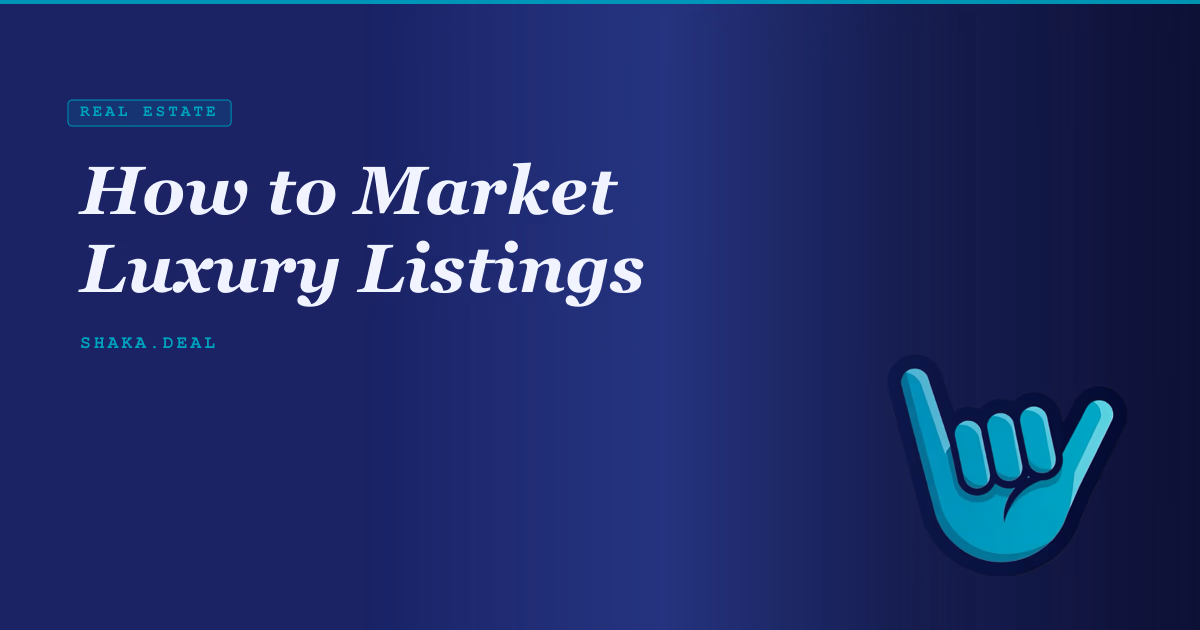 How to Market Luxury Listings