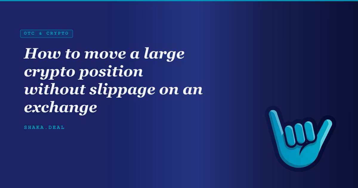 How to move a large crypto position without slippage on an exchange