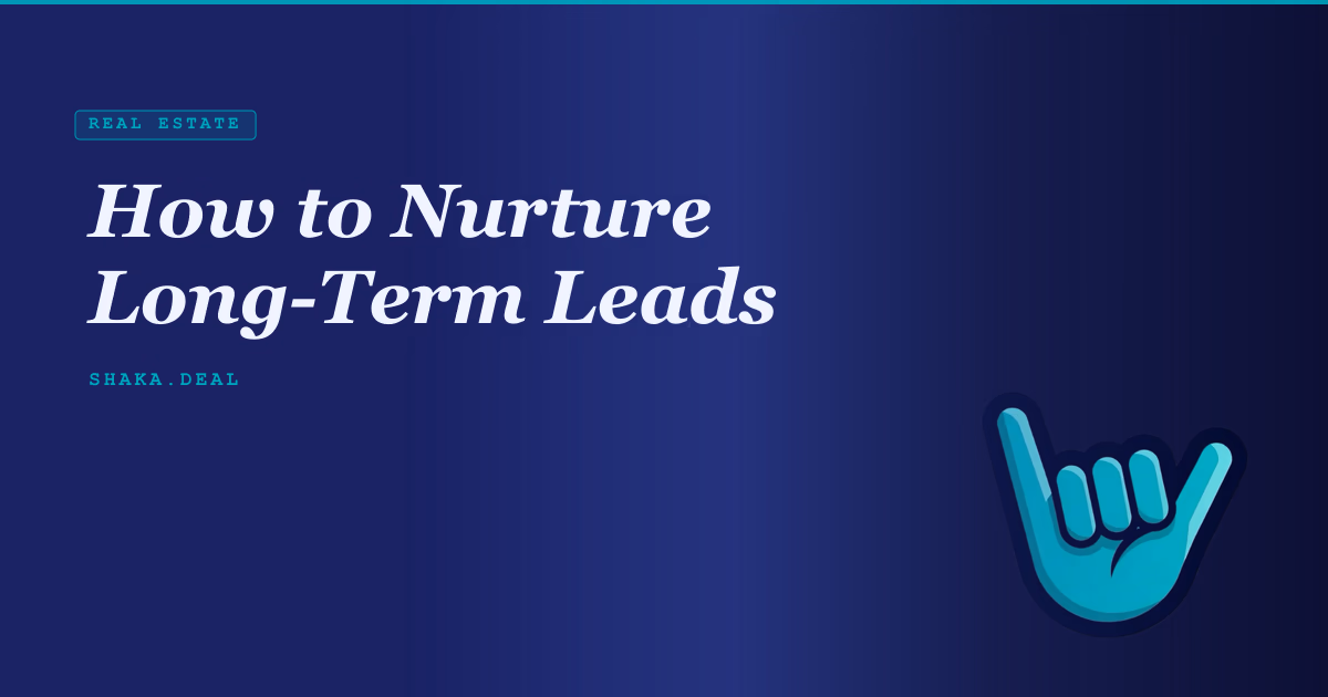 How to Nurture Long-Term Leads