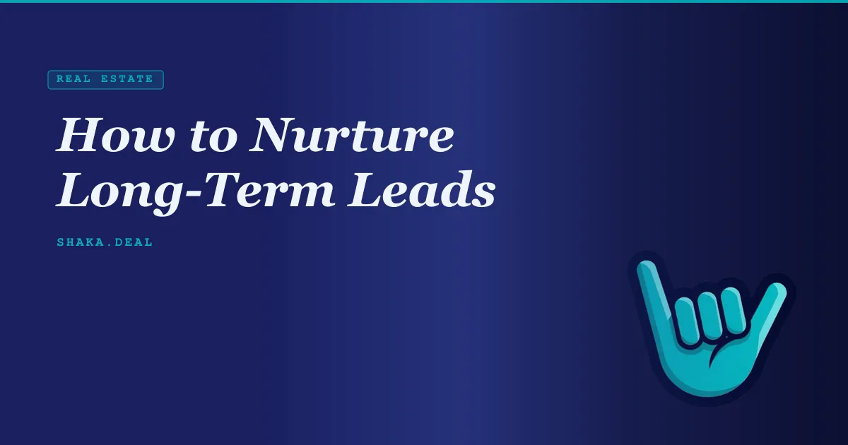How to Nurture Long-Term Leads