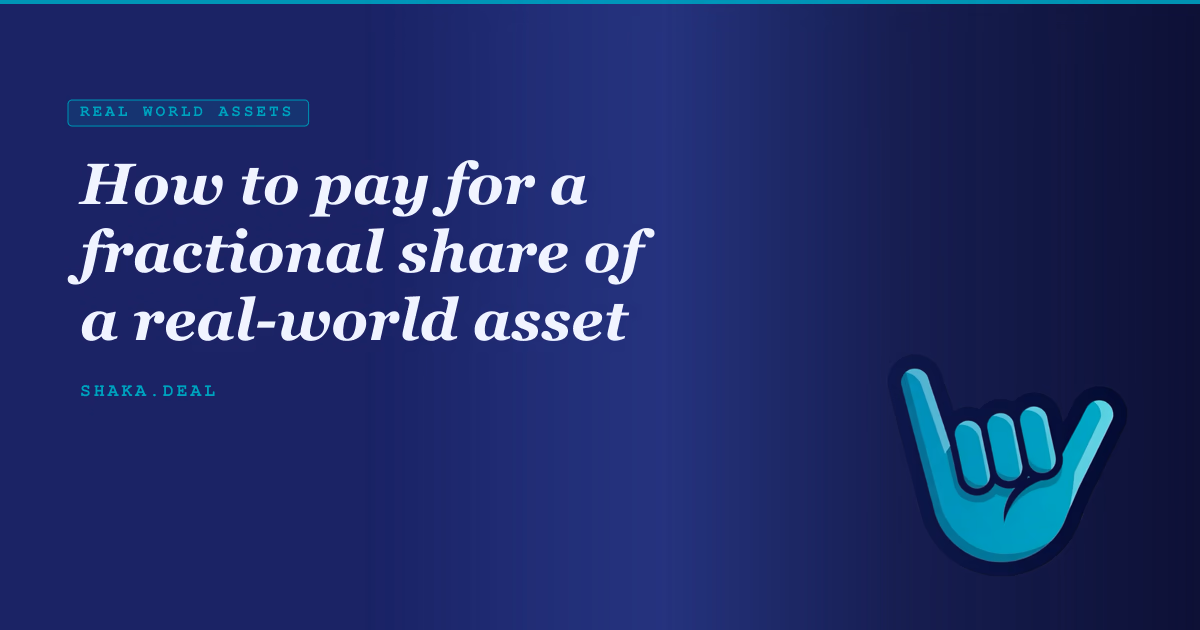 How to pay for a fractional share of a real-world asset