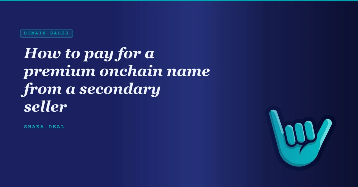 How to pay for a premium onchain name from a secondary seller