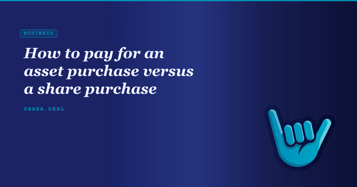 How to pay for an asset purchase versus a share purchase