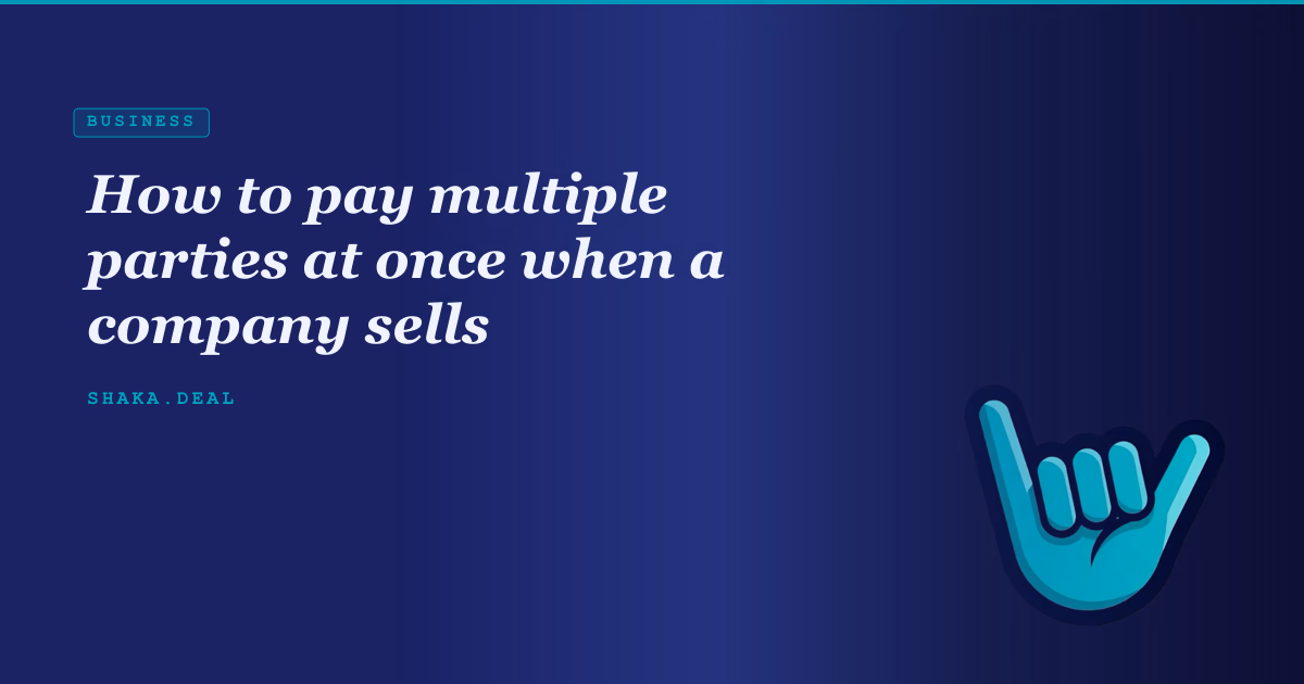 How to pay multiple parties at once when a company sells