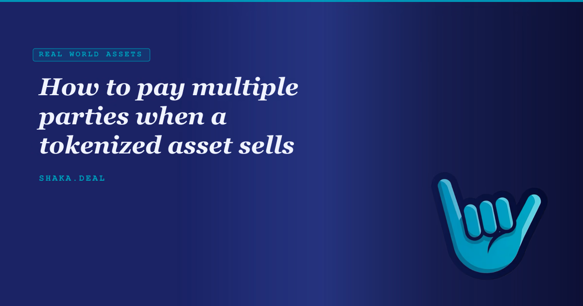 How to pay multiple parties when a tokenized asset sells