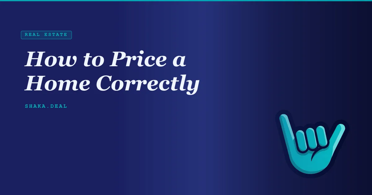 How to Price a Home Correctly