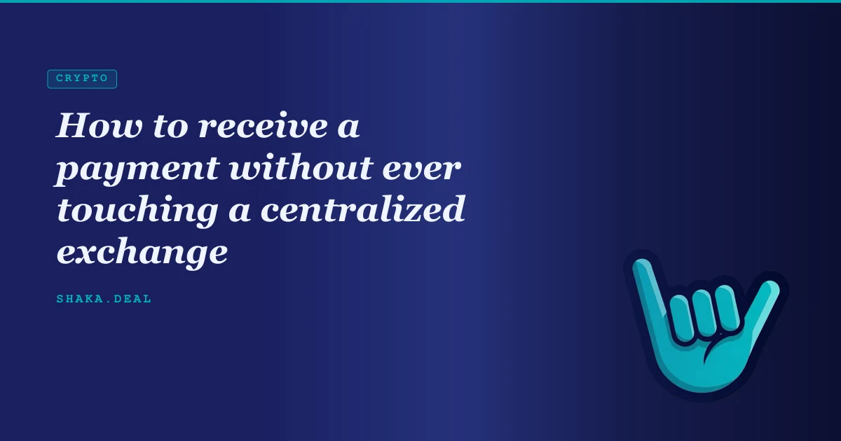 How to receive a payment without ever touching a centralized exchange