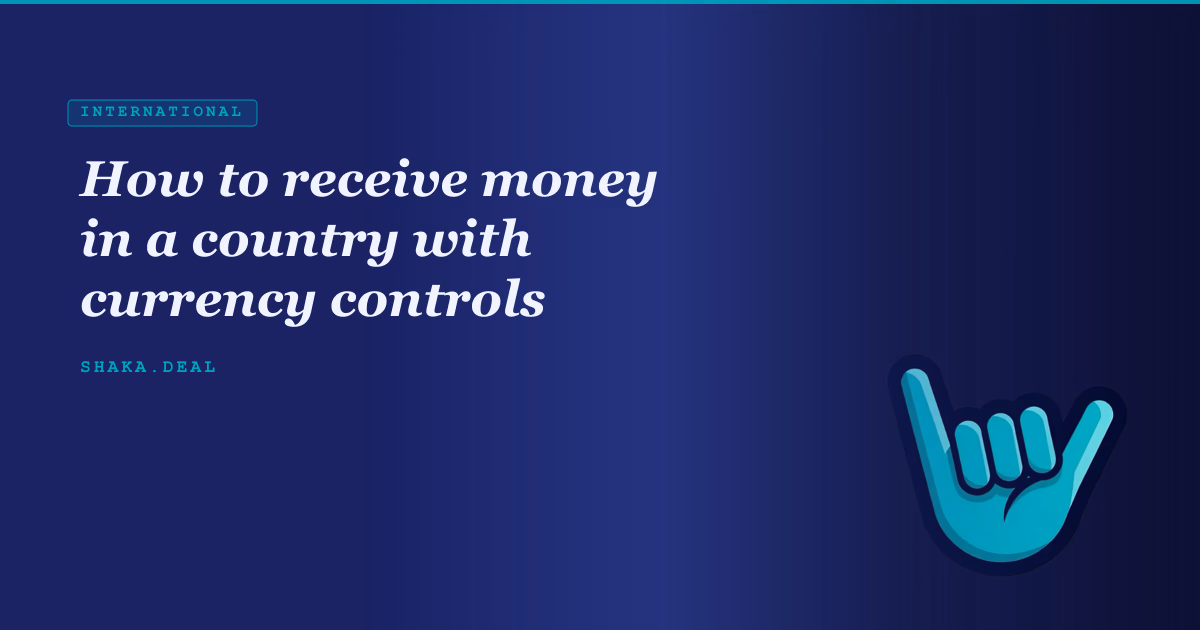 How to receive money in a country with currency controls