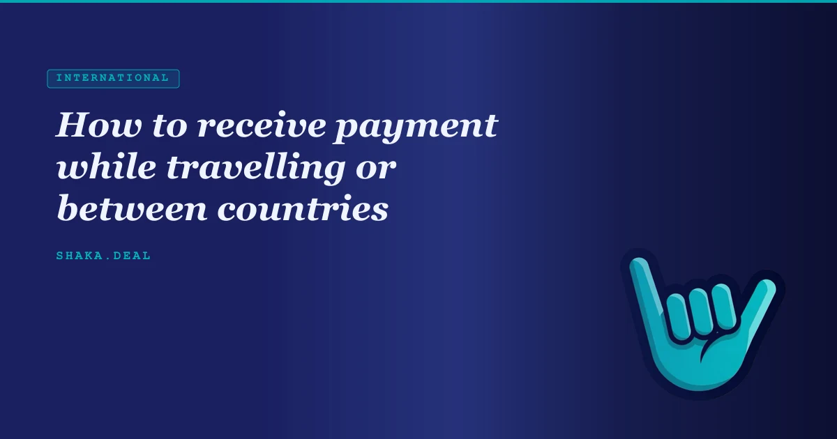How to receive payment while travelling or between countries