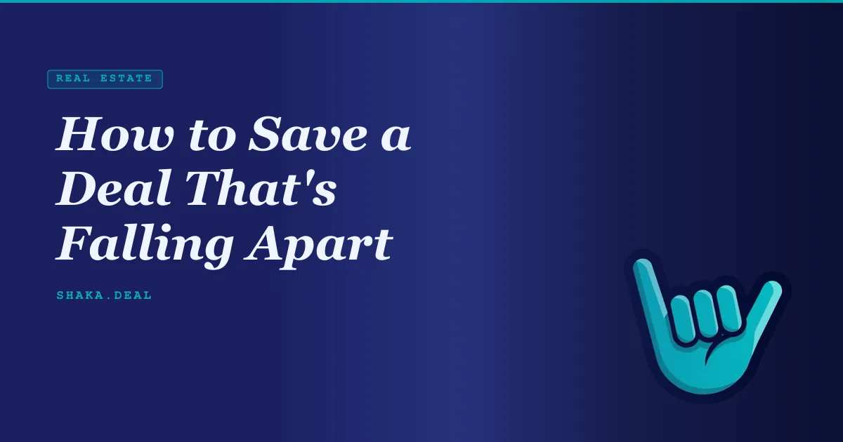How to Save a Deal That's Falling Apart