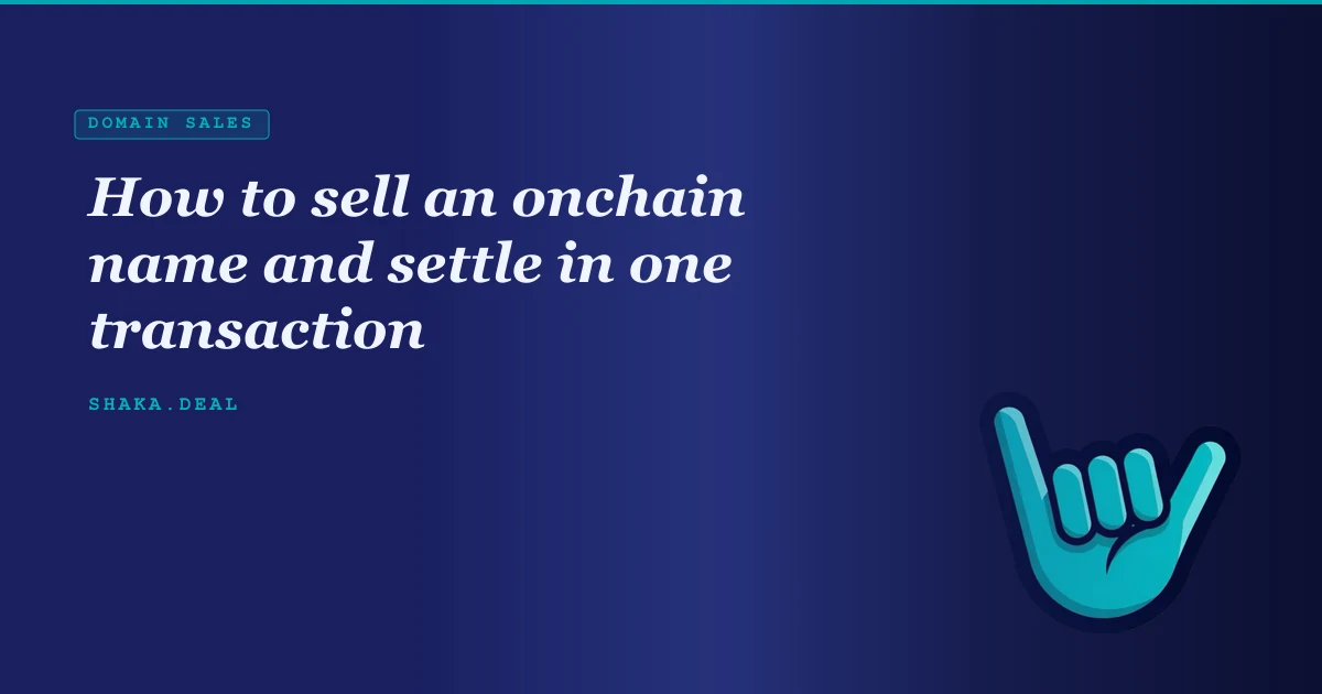 How to sell an onchain name and settle in one transaction