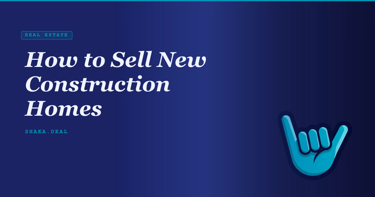 How to Sell New Construction Homes