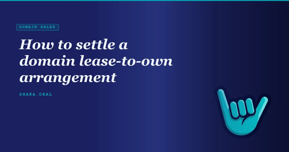 How to settle a domain lease-to-own arrangement