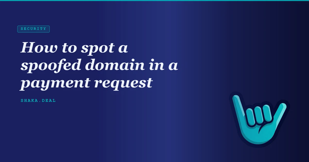 How to spot a spoofed domain in a payment request